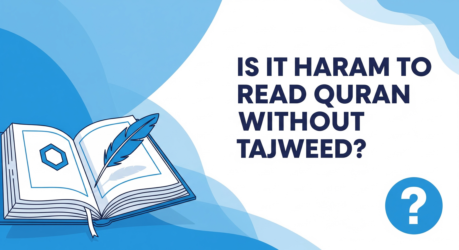 Is It Haram to Read Quran Without Tajweed