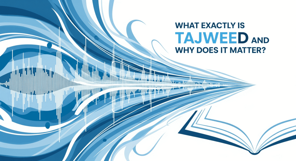 What Exactly Is Tajweed and Why Does It Matter? Najam Academy