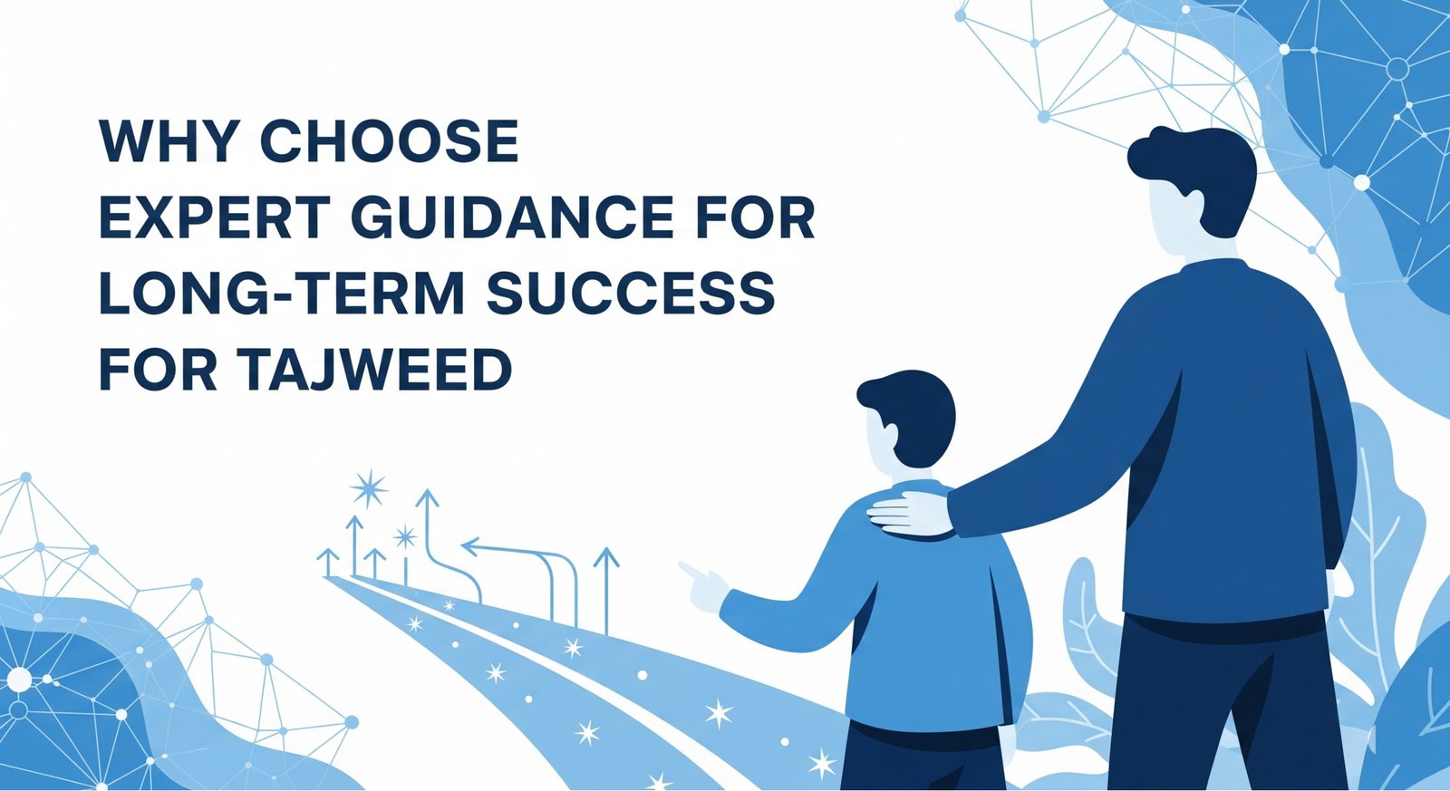 Why Choose Expert Guidance for Long-Term Success for Tajweed