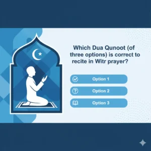 Which Dua Qunoot Is Correct To Recite In Witr Prayer?