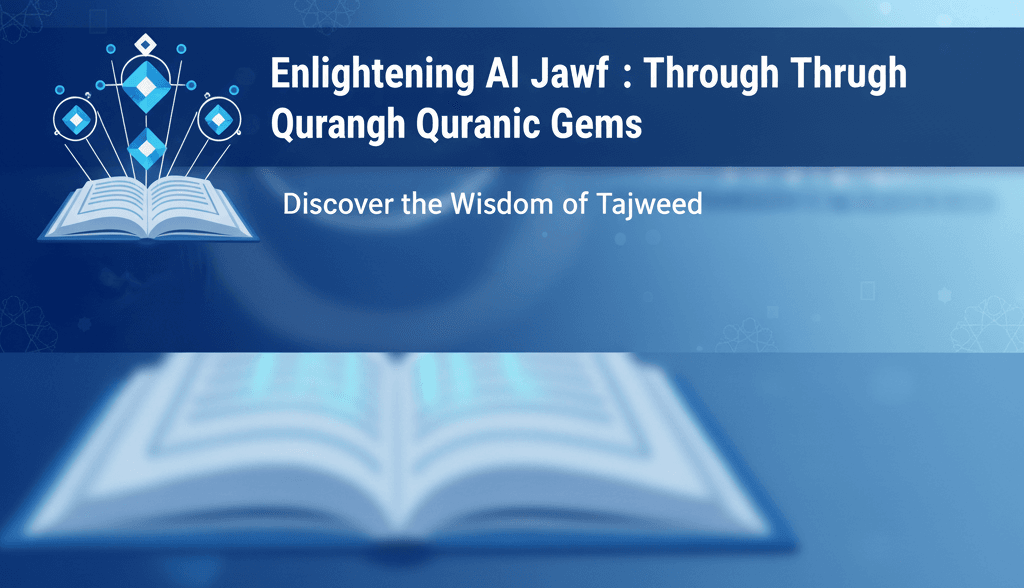Enlightening Al Jawf Through Quranic Gems