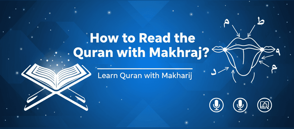 How to Read the Quran with Makhraj Learn Quran with Makharij