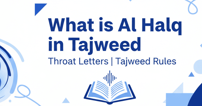 What is Al Halq in Tajweed Throat Letters Tajweed Rules