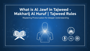 What is Al Jawf in Tajweed – Makharij Al Huruf | Tajweed Rules