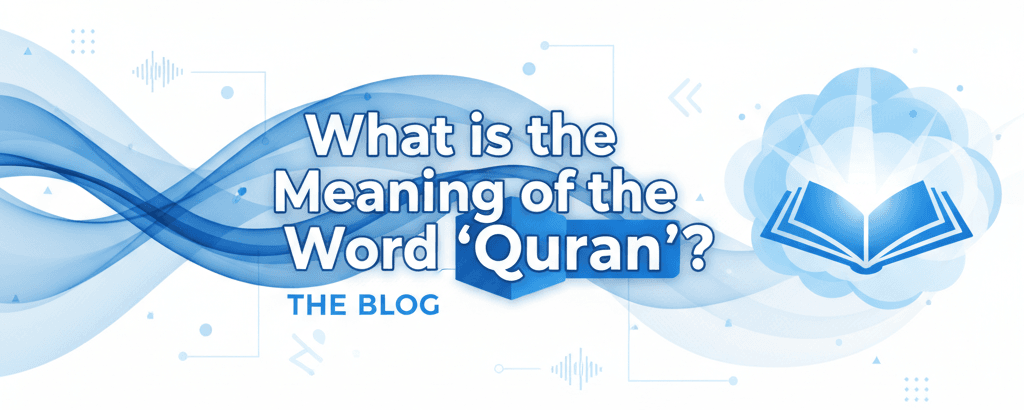 What is the Meaning of the Word Quran