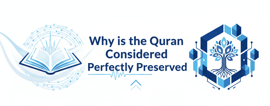 Why is the Quran Considered Perfectly Preserved
