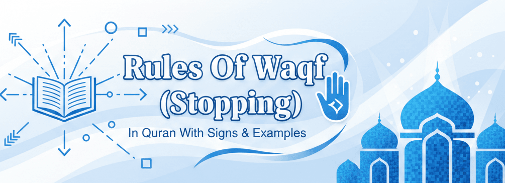 Rules Of Waqf (Stopping) In Quran With Signs & Examples