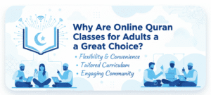 Why Are Online Quran Classes for Adults a Great Choice?