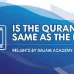 Is The Quran The Same As The Bible? Insights by Najam Academy