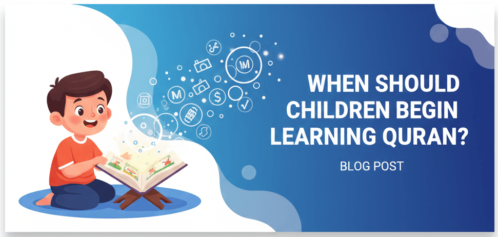 When Should Children Begin Learning Quran?
