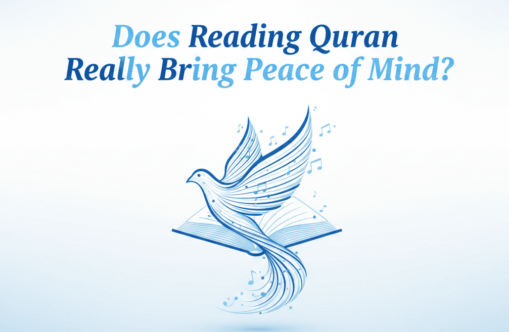 Does Reading Quran Really Bring Peace of Mind