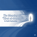 The Meaning of “Sirat al-Mustaqeem” – In-Depth Explanation By Najam Academy