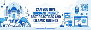 Can You Give Qurbani Online Best Practices and Islamic Rulings