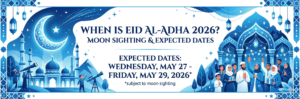 When Is Eid al-Adha 2026? Moon Sighting and expected Dates